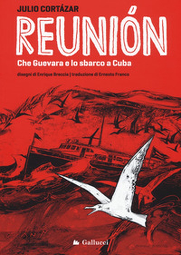 Reunión. Che Guevara e lo sbarco a Cuba - Librerie.coop Reunión. Che Guevara e lo sbarco a Cuba - Librerie.coop