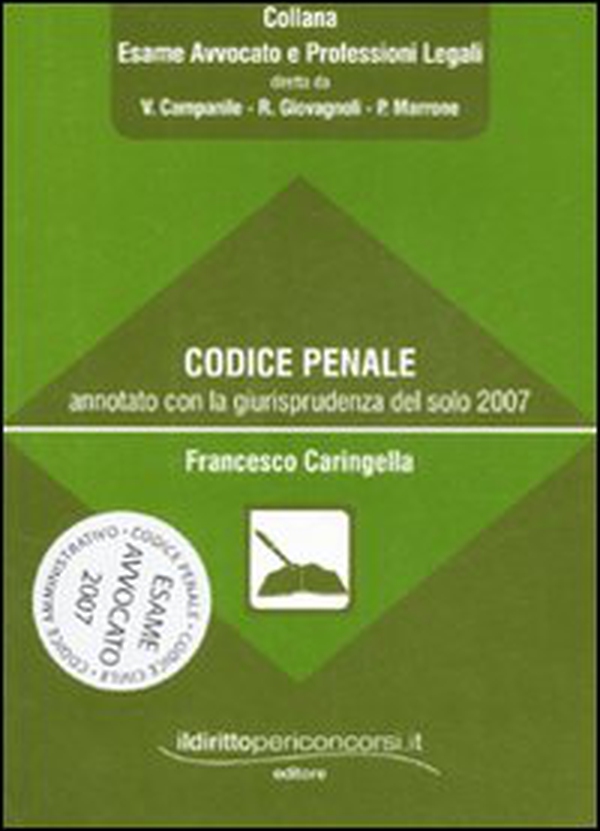 Codice penale annotato con la giurisprudenza del solo 2007 - Librerie.coop Codice penale annotato con la giurisprudenza del solo 2007 - Librerie.coop