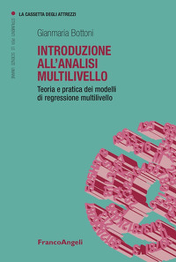 Introduzione all'analisi multilivello. Teoria e pratica dei modelli di regressione multilivello - Librerie.coop Introduzione all'analisi multilivello. Teoria e pratica dei modelli di regressione multilivello - Librerie.coop