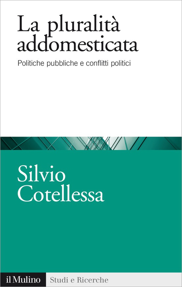 La pluralità addomesticata - Librerie.coop La pluralità addomesticata - Librerie.coop