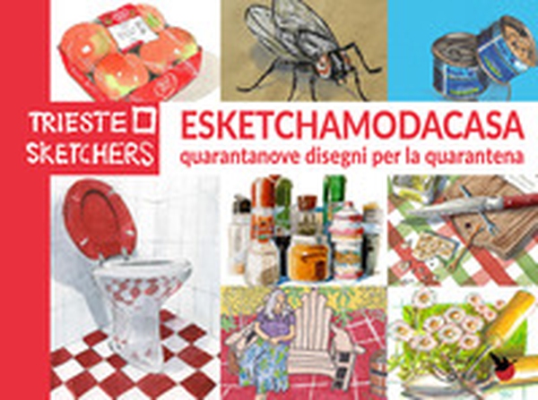 Esketchamodacasa. Quarantanove disegni per la quarantena. Ediz. italiana e inglese - Librerie.coop Esketchamodacasa. Quarantanove disegni per la quarantena. Ediz. italiana e inglese - Librerie.coop