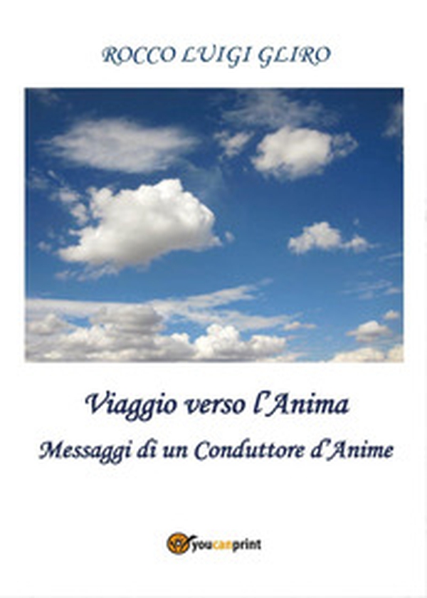 Viaggio verso l'anima. Messaggi di un conduttore d'anime - Librerie.coop Viaggio verso l'anima. Messaggi di un conduttore d'anime - Librerie.coop
