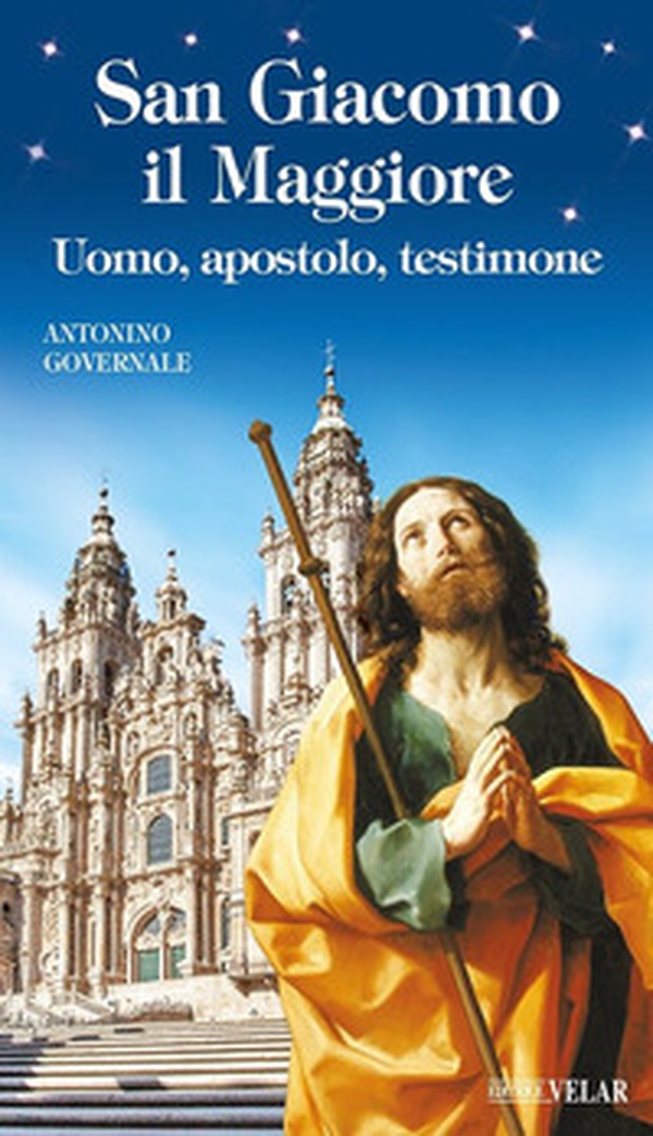 San Giacomo il Maggiore. Uomo, apostolo, testimone - Librerie.coop San Giacomo il Maggiore. Uomo, apostolo, testimone - Librerie.coop