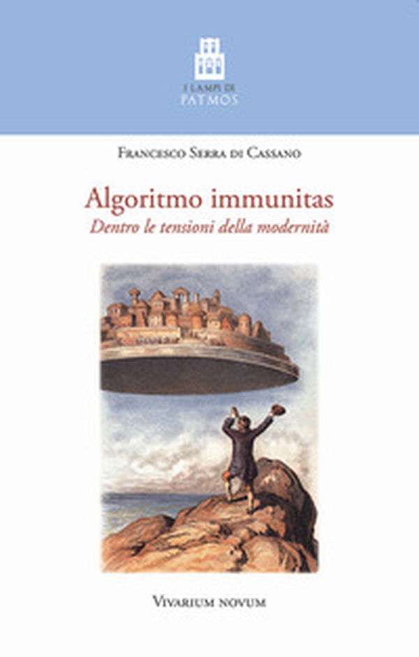 Algoritmo immunitas. Dentro le tensioni della modernità - Librerie.coop Algoritmo immunitas. Dentro le tensioni della modernità - Librerie.coop