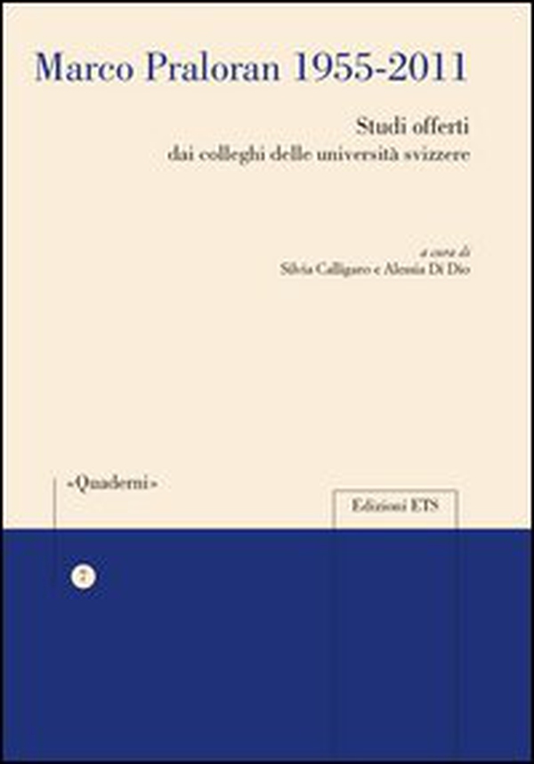 Marco Praloran 1955-2011. Studi offerti dai colleghi delle università svizzere - Librerie.coop Marco Praloran 1955-2011. Studi offerti dai colleghi delle università svizzere - Librerie.coop