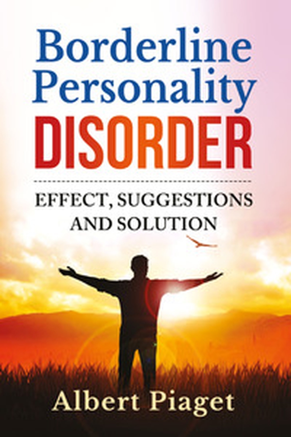 Borderline personality disorder. Effect, suggestions and solution - Librerie.coop Borderline personality disorder. Effect, suggestions and solution - Librerie.coop