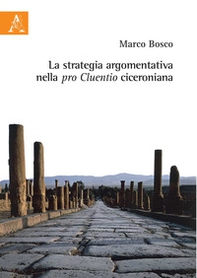 La strategia argomentativa nella pro Cluentio ciceroniana - Librerie.coop
