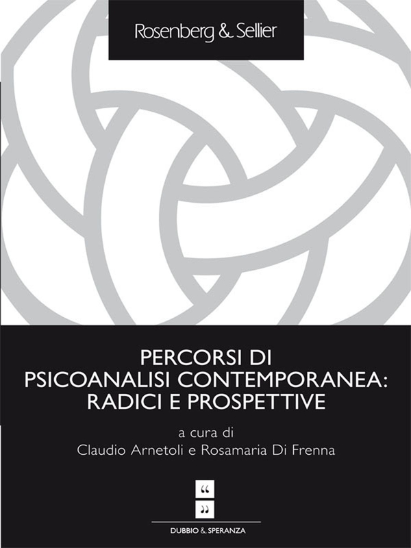 Percorsi di psicoanalisi contemporanea: radici e prospettive - Librerie.coop Percorsi di psicoanalisi contemporanea: radici e prospettive - Librerie.coop