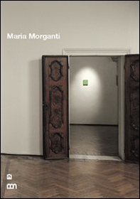 Maria Morganti. Ediz. italiana e inglese - Librerie.coop