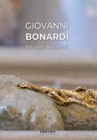 Giovanni Bonardi. Figure auliche - Librerie.coop
