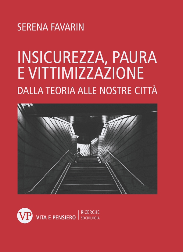 Insicurezza, paura e vittimizzazione - Librerie.coop Insicurezza, paura e vittimizzazione - Librerie.coop