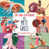 Le sei storie dei miti greci - Librerie.coop