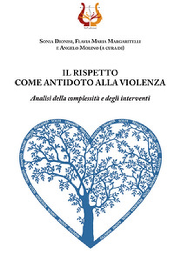 Il rispetto come antidoto alla violenza. Analisi della complessità e degli interventi - Librerie.coop Il rispetto come antidoto alla violenza. Analisi della complessità e degli interventi - Librerie.coop