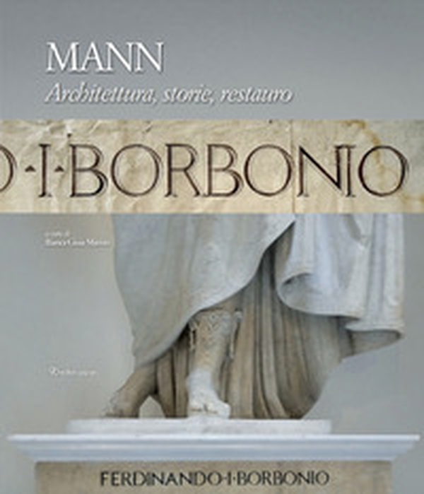 MANN. Architettura, storie, restauro - Librerie.coop MANN. Architettura, storie, restauro - Librerie.coop
