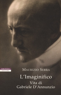 L'imaginifico. Vita di Gabriele D'Annunzio - Librerie.coop