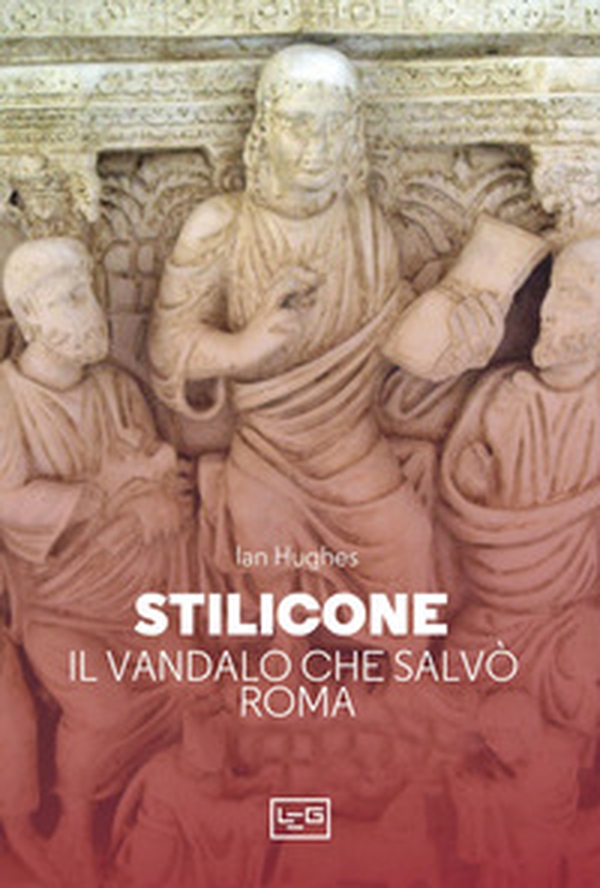 Stilicone. Il vandalo che salvò Roma - Librerie.coop Stilicone. Il vandalo che salvò Roma - Librerie.coop