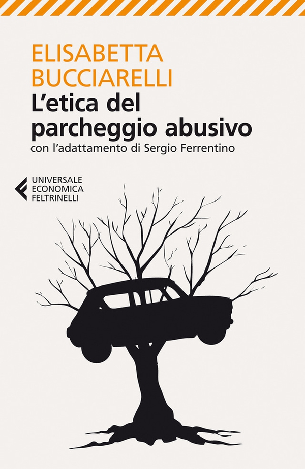 L'etica del parcheggio abusivo - Librerie.coop L'etica del parcheggio abusivo - Librerie.coop