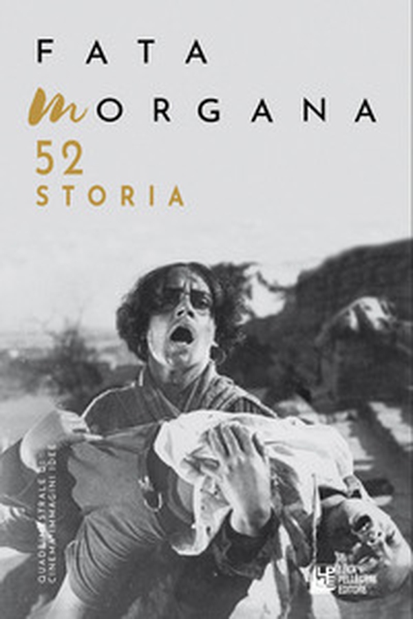 Fata Morgana. Quadrimestrale di cinema e visioni - Vol. 52 - Librerie.coop Fata Morgana. Quadrimestrale di cinema e visioni - Vol. 52 - Librerie.coop