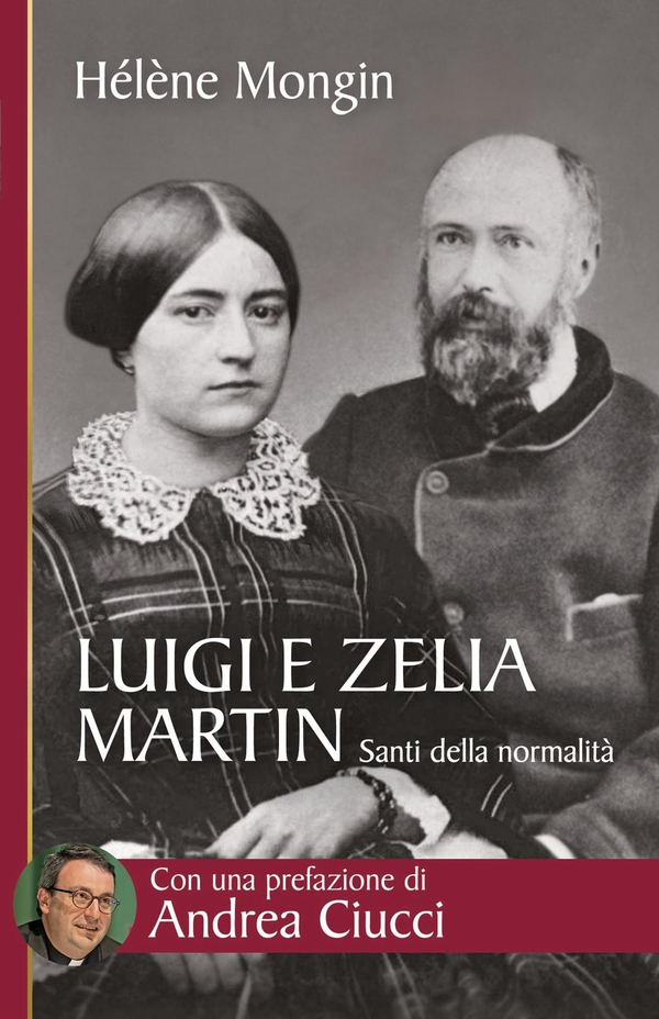 Luigi e Zelia Martin. Santi della normalità - Librerie.coop Luigi e Zelia Martin. Santi della normalità - Librerie.coop