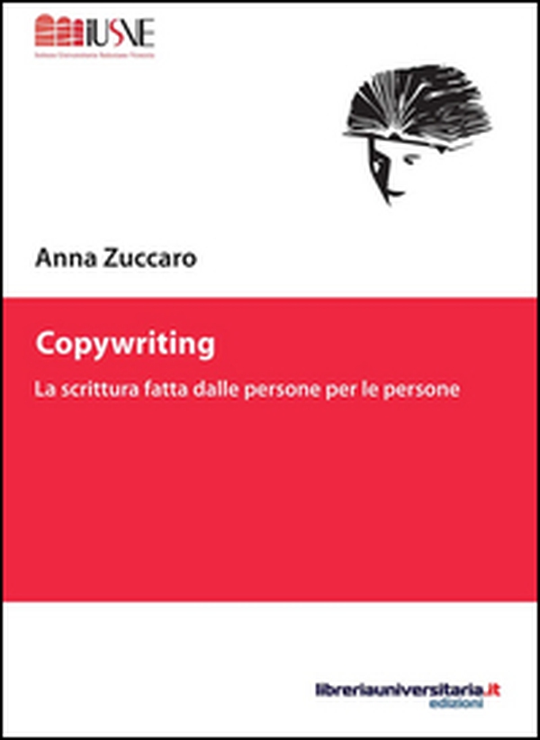 Copywriting. La scrittura fatta dalle persone per le persone - Librerie.coop Copywriting. La scrittura fatta dalle persone per le persone - Librerie.coop