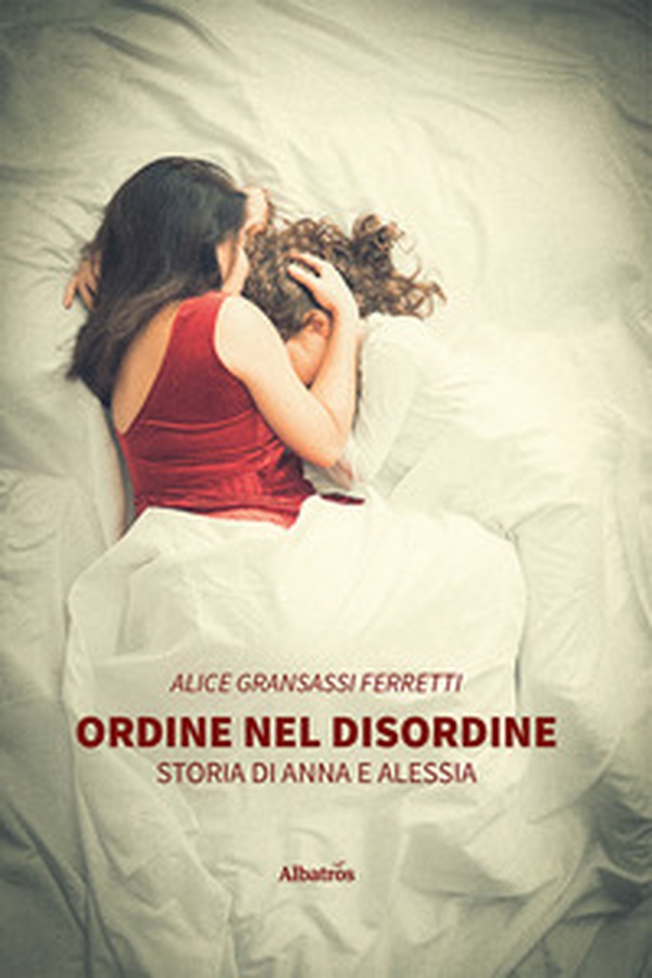 Ordine nel disordine. Storia di Anna e Alessia - Librerie.coop Ordine nel disordine. Storia di Anna e Alessia - Librerie.coop