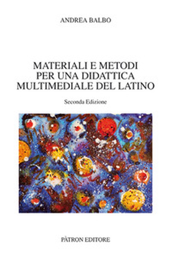 Materiali e metodi per una didattica multimediale del latino - Librerie.coop Materiali e metodi per una didattica multimediale del latino - Librerie.coop