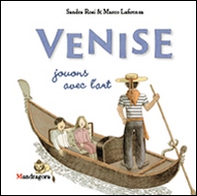Venezia. Il gioco dell'arte. Ediz. francese - Librerie.coop