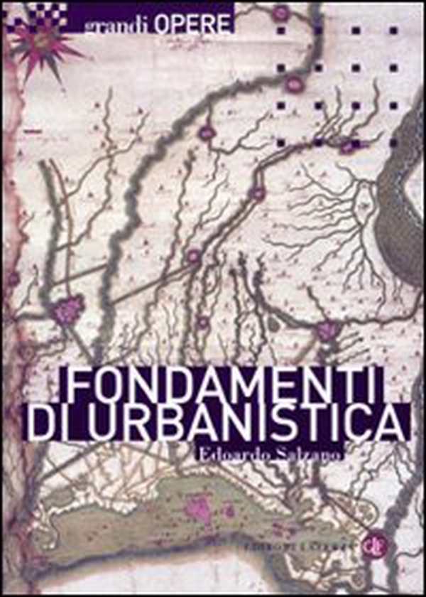 Fondamenti di urbanistica. La storia e la norma - Librerie.coop Fondamenti di urbanistica. La storia e la norma - Librerie.coop