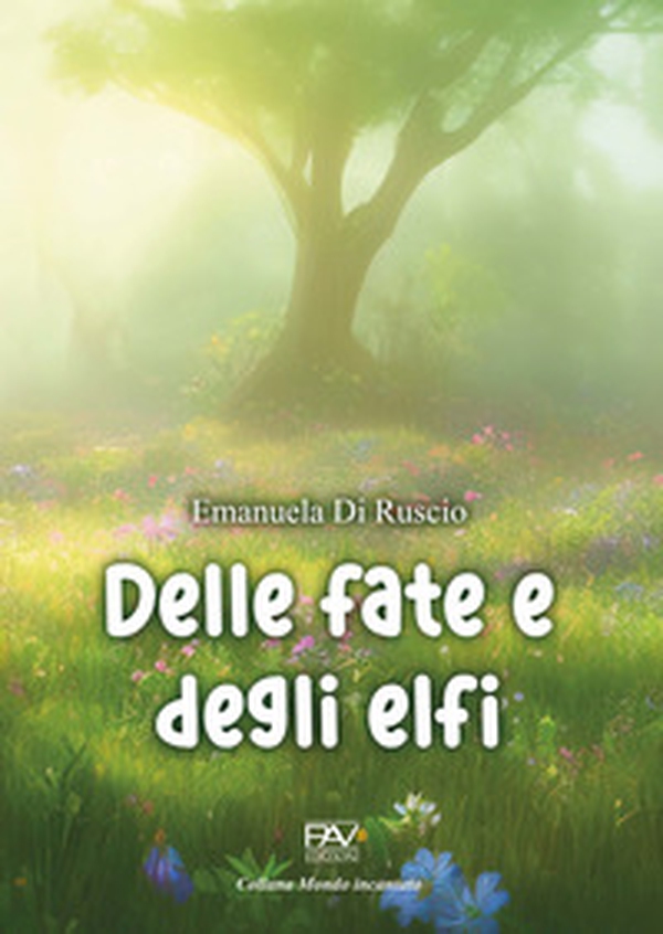 Delle fate e degli elfi - Librerie.coop Delle fate e degli elfi - Librerie.coop