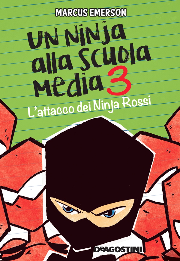 Un ninja alla scuola media. L'attacco dei Ninja Rossi - Librerie.coop Un ninja alla scuola media. L'attacco dei Ninja Rossi - Librerie.coop