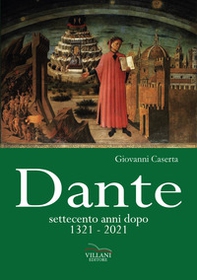 Dante, settecento anni dopo 1321-2021 - Librerie.coop