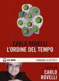 L'ordine del tempo letto da Carlo Rovelli. Audiolibro - Librerie.coop