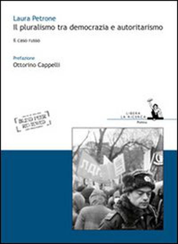 Il pluralismo tra democrazia e autoritarismo. Il caso russo - Librerie.coop Il pluralismo tra democrazia e autoritarismo. Il caso russo - Librerie.coop