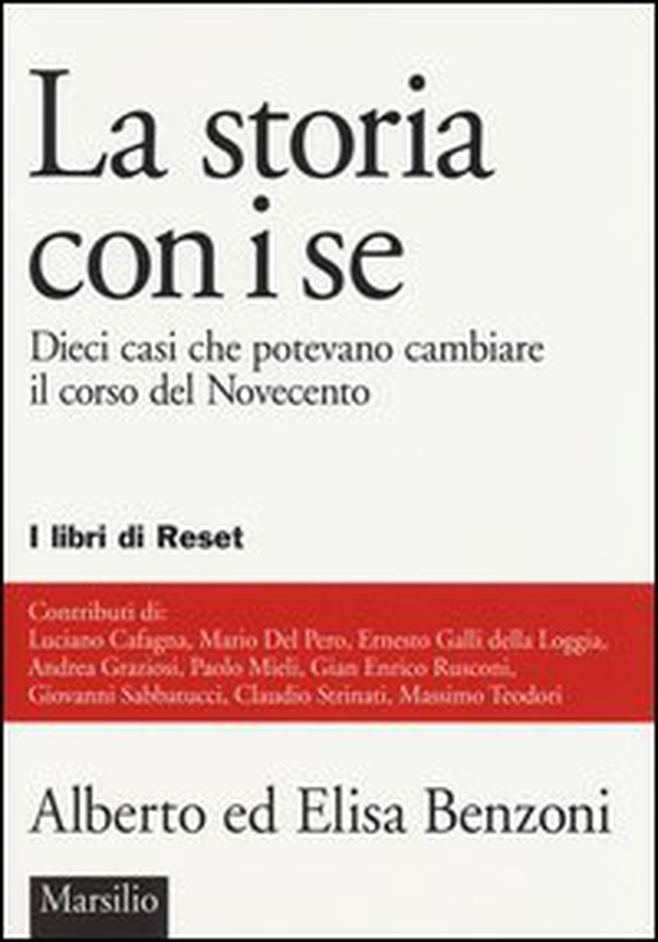 La storia con i se. Dieci casi che potevano cambiare il corso del Novecento - Librerie.coop La storia con i se. Dieci casi che potevano cambiare il corso del Novecento - Librerie.coop