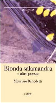 Bionda salamandra e altre poesie - Librerie.coop