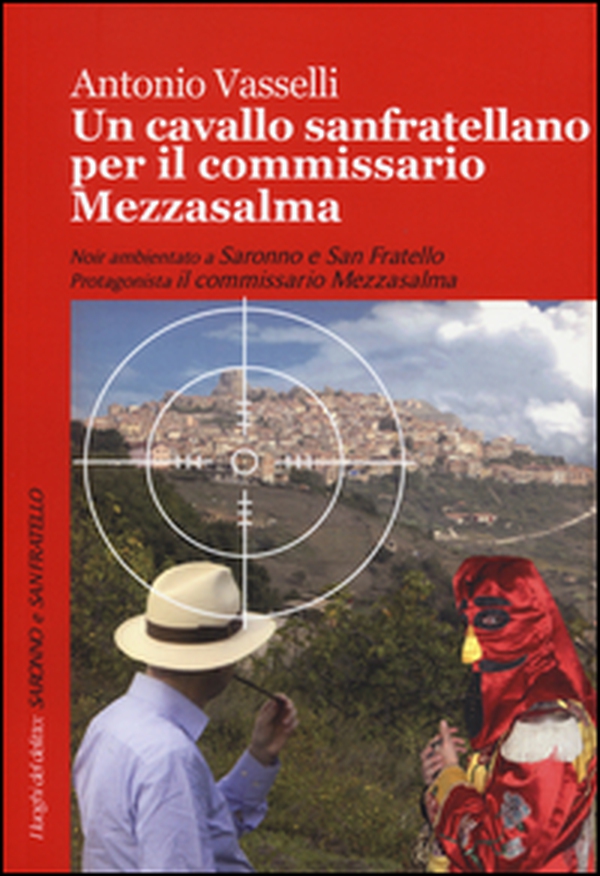 Un cavallo sanfratellano per il commissario Mezzasalma - Librerie.coop Un cavallo sanfratellano per il commissario Mezzasalma - Librerie.coop