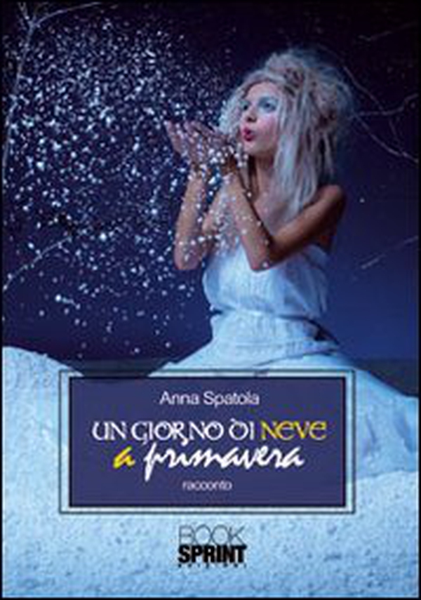 Un giorno di neve a primavera - Librerie.coop Un giorno di neve a primavera - Librerie.coop