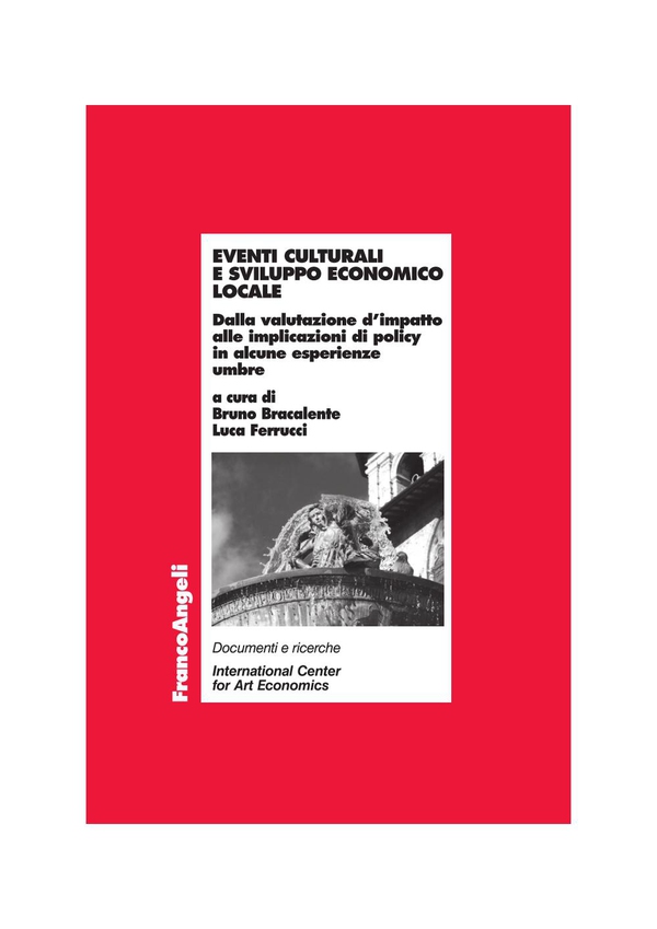 Eventi culturali e sviluppo economico locale. Dalla valutazione d'impatto alle implicazioni di policy in alcune esperienze umbre - Librerie.coop Eventi culturali e sviluppo economico locale. Dalla valutazione d'impatto alle implicazioni di policy in alcune esperienze umbre - Librerie.coop