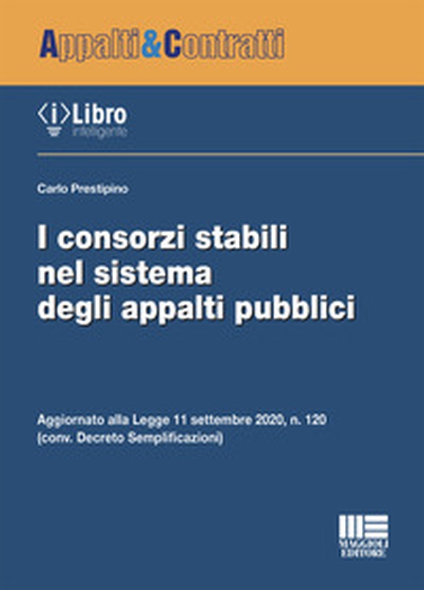 I consorzi stabili nel sistema degli appalti pubblici - Librerie.coop I consorzi stabili nel sistema degli appalti pubblici - Librerie.coop