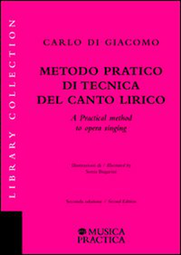 Metodo pratico di tecnica del canto lirico-A practical method to opera singing - Librerie.coop Metodo pratico di tecnica del canto lirico-A practical method to opera singing - Librerie.coop