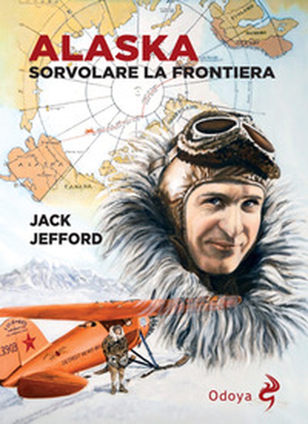 Alaska. Sorvolare la frontiera - Librerie.coop Alaska. Sorvolare la frontiera - Librerie.coop