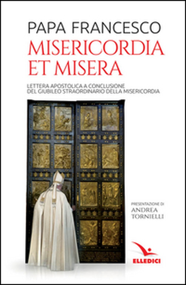 Misericordia et misera. Lettera apostolica a conclusione del Giubileo straordinario della misericordia - Librerie.coop Misericordia et misera. Lettera apostolica a conclusione del Giubileo straordinario della misericordia - Librerie.coop