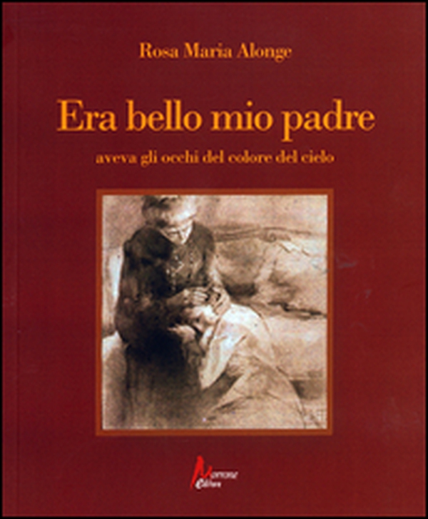 Era bello mio padre aveva gli occhi del colore del cielo - Librerie.coop Era bello mio padre aveva gli occhi del colore del cielo - Librerie.coop
