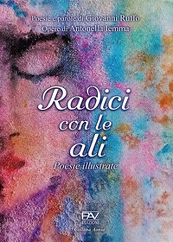 Radici con le ali. Poesie illustrate - Librerie.coop Radici con le ali. Poesie illustrate - Librerie.coop