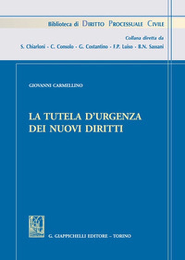 La tutela d'urgenza dei nuovi diritti - Librerie.coop La tutela d'urgenza dei nuovi diritti - Librerie.coop