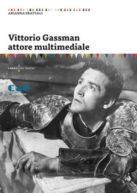 Vittorio Gassman attore multimediale - Librerie.coop