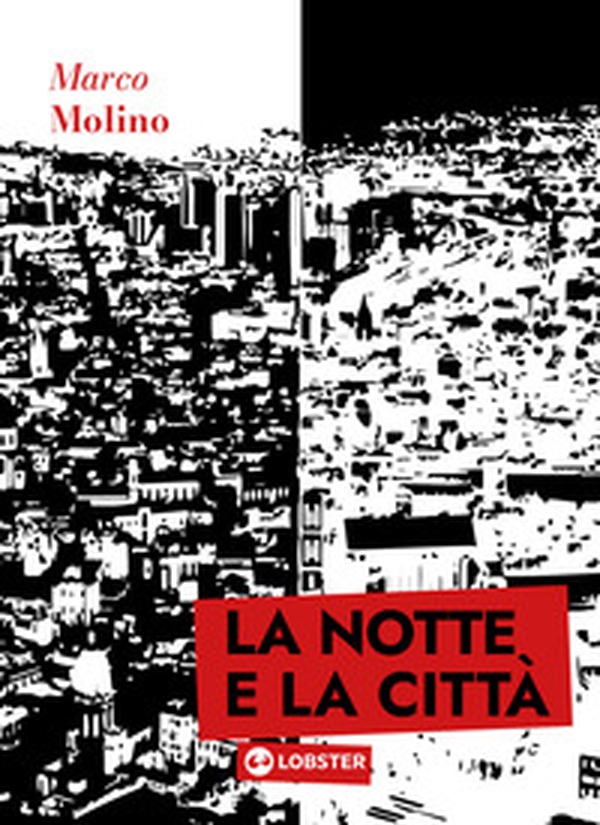 La notte e la città - Librerie.coop La notte e la città - Librerie.coop
