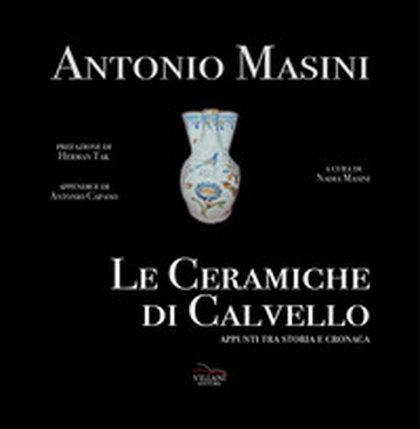 Le ceramiche di Calvello. Appunti tra storia e cronaca - Librerie.coop Le ceramiche di Calvello. Appunti tra storia e cronaca - Librerie.coop