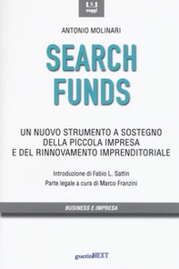 Search funds. Un nuovo strumento a sostegno della piccola impresa e del rinnovamento imprenditoriale - Librerie.coop