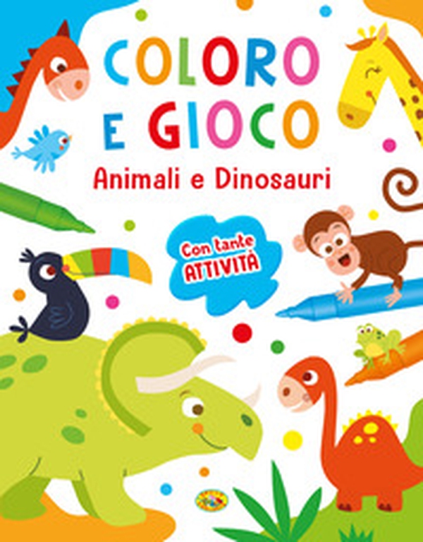 Animali e dinosauri. Coloro e gioco - Librerie.coop Animali e dinosauri. Coloro e gioco - Librerie.coop